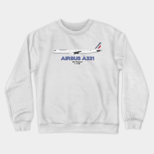 Airbus A321 - Air France Crewneck Sweatshirt by TheArtofFlying